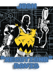 Josh "Xecutioner" Davis